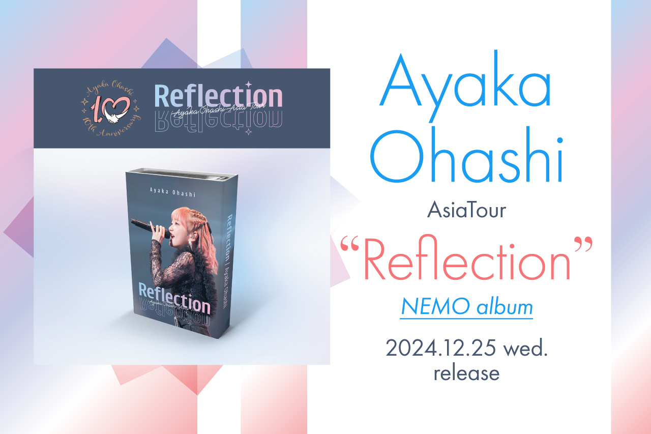 Nemo Album Ayaka Ohashi AsiaTour「Reflection」